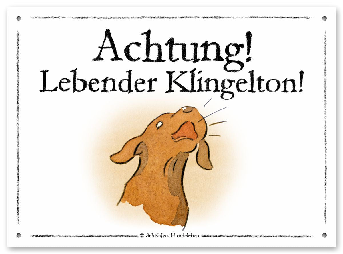 Schilderhund "Lebender Klingelton!"