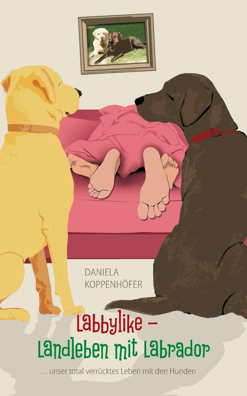 BoD - Labbylike - Landleben mit Labrador [Daniela Koppenhöfer]