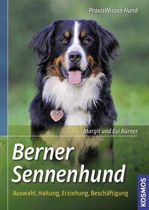 Kosmos - Praxiswissen Hund: Berner Sennenhund [Bürner]