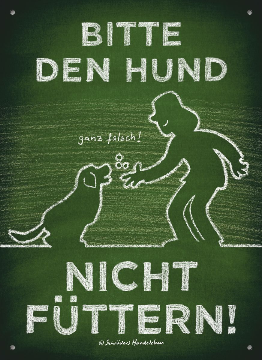Schilderhund "Bitte den Hund nicht füttern!"