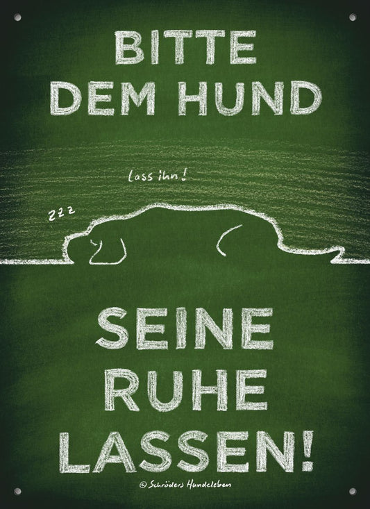 Schilderhund "Bitte dem Hund seine Ruhe lassen!"