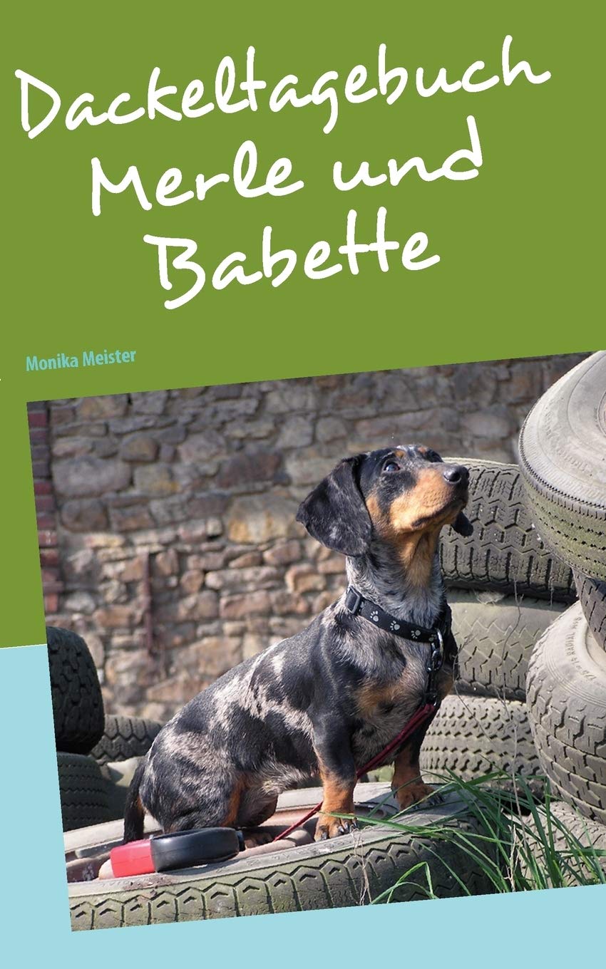 Dackeltagebuch, Merle und Babette